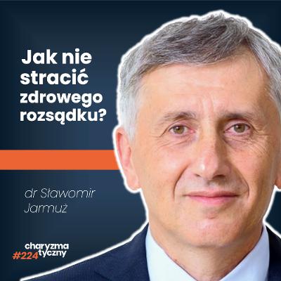 Antidotum na chaos współczesnego świata | psycholog dr Sławek Jarmuż