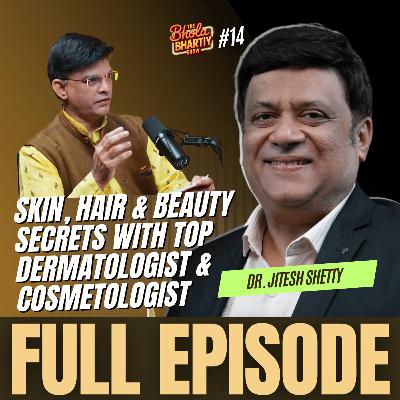 Flawless Skin & Hourglass Looks | Dr. Jitesh Shetty on Hair Transplants, Skincare & Cosmetic Treatments Flawless Skin & Hourglass Looks | Dr. Jitesh Shetty on Hair Transplants, Skincare & Cosmetic Treatments