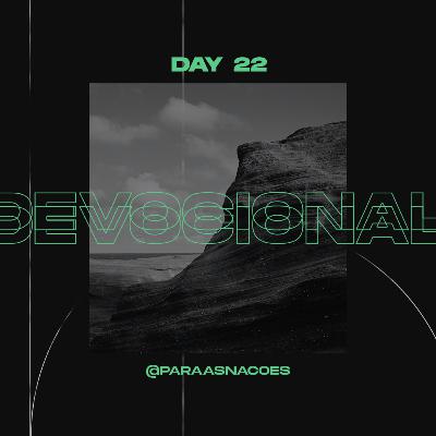 DEVOCIONAL #Day22