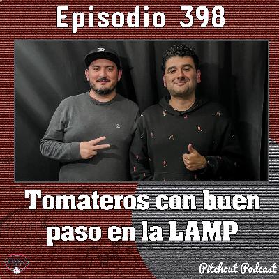 "Episodio 398: Tomateros con buen paso en la LAMP"