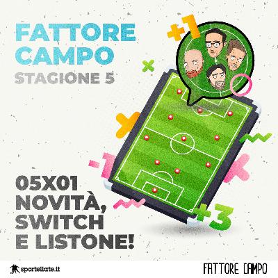 Novità, switch e listone! [05x01]