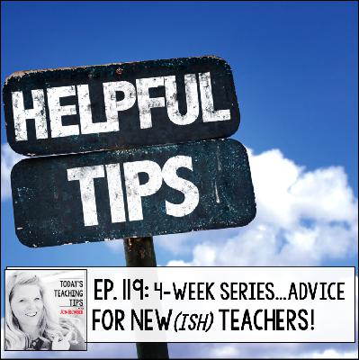 Advice for New(ish) Teachers Part 9