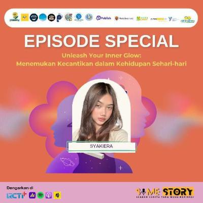 Episode Spesial : Unleash Your Inner Glow: Menemukan Kecantikan dalam Kehidupan Sehari-hari