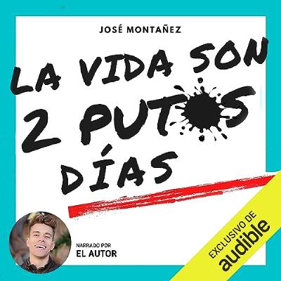 La vida son 2 putos días (Audiolibro) | Prueba Gratis