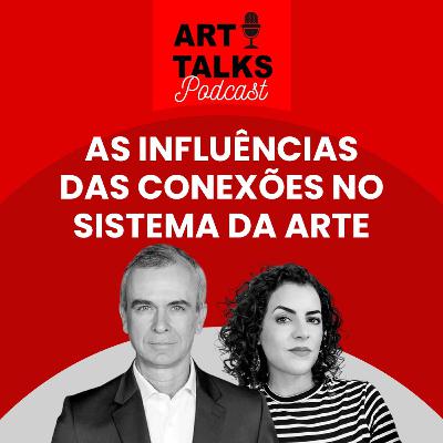 As Influências das Conexões no Sistema da Arte