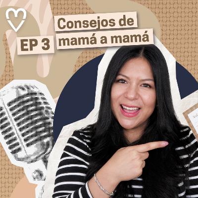 PODCAST | Consejos de Mamá a Mamá - Diana Blanquel