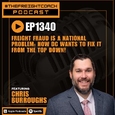 1340. #TFCP - Freight Fraud Is a National Problem: How DC Wants to Fix It From the Top Down! 1340. #TFCP - Freight Fraud Is a National Problem: How DC Wants to Fix It From the Top Down!