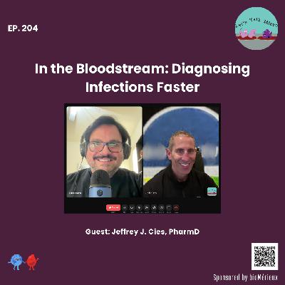 204: In the Bloodstream: Diagnosing Infections Faster