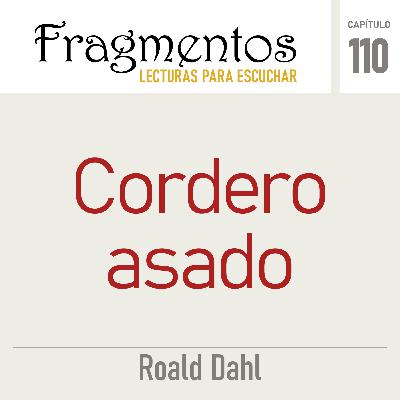 Cordero asado -Roald Dahl