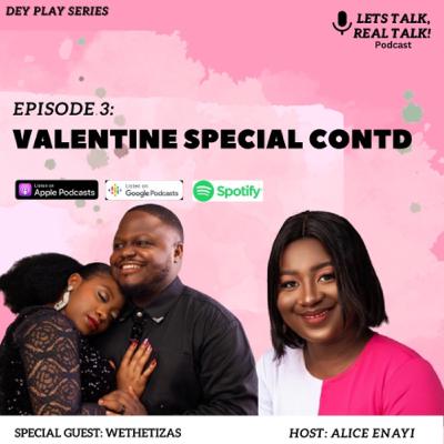 Dey Play Series: Valentine Special Contd. Dey Play Series: Valentine Special Contd.