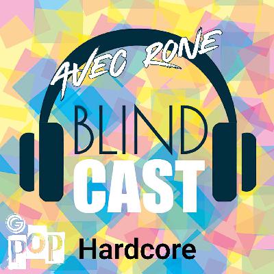 Blindcast Hardcore avec Rone