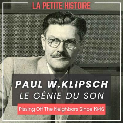 Paul W. Klipsch : le génie qui a révolutionné le son