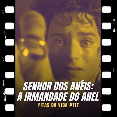 O Senhor dos Anéis: A Irmandade do Anel (2001) Peter Jackson