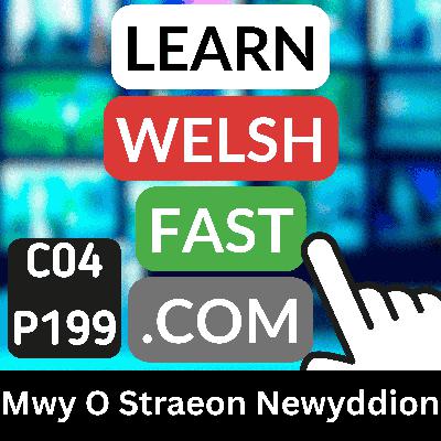 c04p199 (s04e199) - Mwy O Straeon Newyddion (More News Stories)