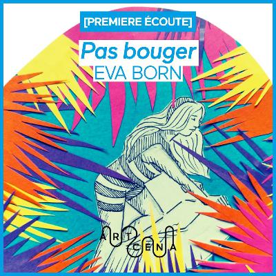 Lecture - « Pas bouger » de Eva Born