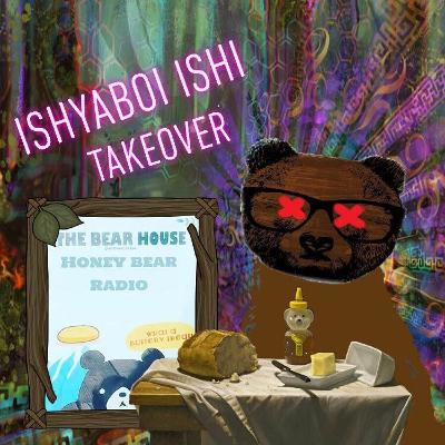 Honey Bear Radio #009 - Ishyaboi Ishi & Brown Bear **EDC special** Honey Bear Radio #009 - Ishyaboi Ishi & Brown Bear **EDC special**