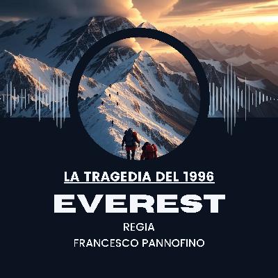 Ep.38: Everest - La tragedia del 1996 - Francesco Pannofino