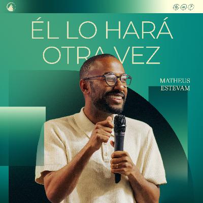 ÉL LO HARÁ OTRA VEZ - Matheus Estevam