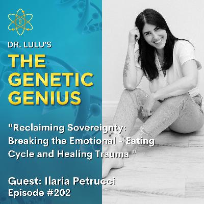RECLAIMING SOVEREIGNTY: BREAKING THE EMOTIONAL-EATING CYCLE AND HEALING TRAUMA WITH ILARIA PETRUCCI