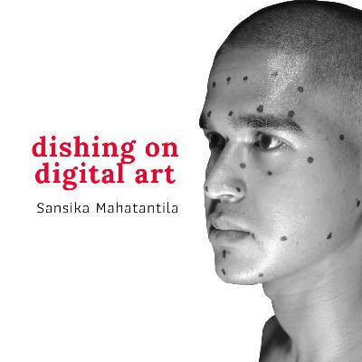 Dishing On Digital Art | S01E15