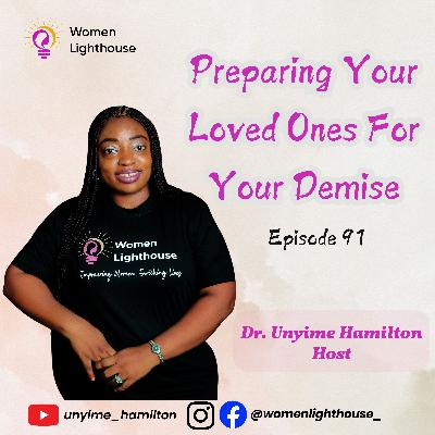 Preparing Your Loved Ones For Your Demise Preparing Your Loved Ones For Your Demise