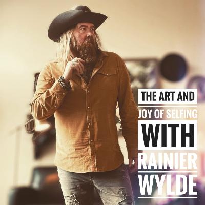 Episode 33: The Art and Joy of Selfing with Rainier Wylde