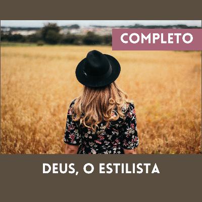 Deus, o estilista - Jeff Pollard | Completo