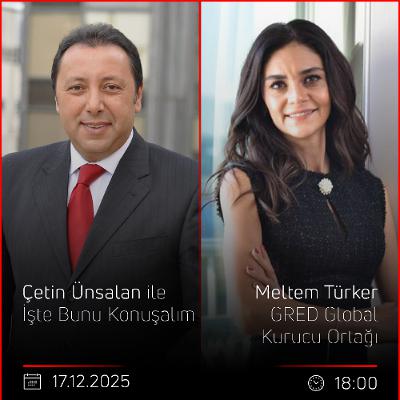 Meltem Türker - Çetin Ünsalan ile İşte Bunu Konuşalım