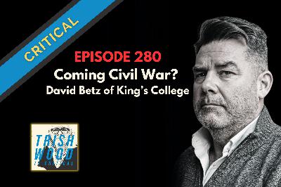 COMING CIVIL WAR? Guest David Betz/ King's College UK
