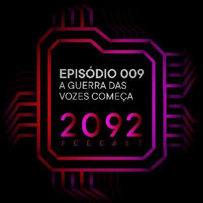 009 - A Guerra das Vozes Começa