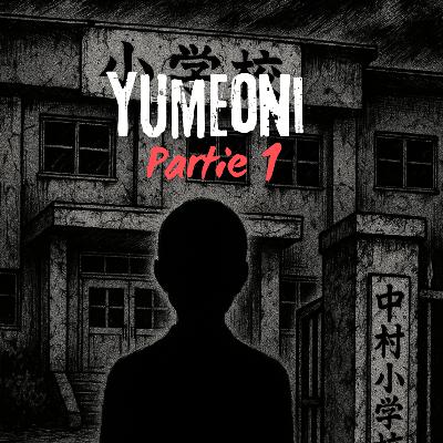 Épisode #58 - Partie 1 : Yume Oni (Le Démon des rêves)
