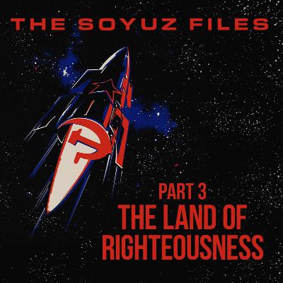 Part 3 – “The Land of Righteousness” – Mar. 14, 1969 Part 3 – “The Land of Righteousness” – Mar. 14, 1969