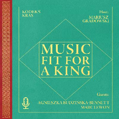 Kodeks Kras #4: Music Fit For a King