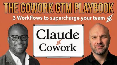 The Cowork GTM Playbook: 3 Claude Cowork Workflows to supercharge your revenue team