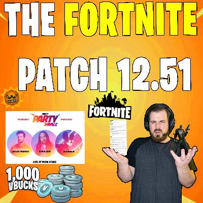 The Fortnite Patch (Notes) Podcast 12.51