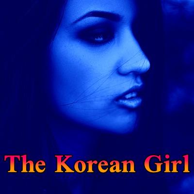 The Korean Girl The Korean Girl