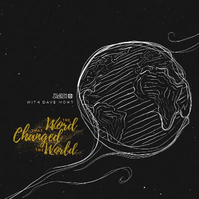 The Word That Changed the World with Guest Dave Mohr, BCBA Executive Minister