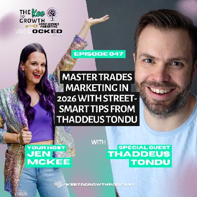 Master Trades Marketing in 2026 with Street-Smart Tips from Thaddeus Tondu