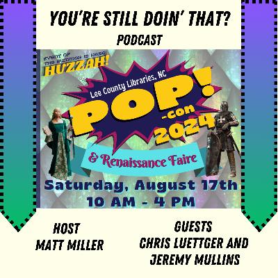 Lee County Libraries Pop!-con and Renaissance Faire.  With Jeremy Mullins and Chris Luettger Lee County Libraries Pop!-con and Renaissance Faire.  With Jeremy Mullins and Chris Luettger