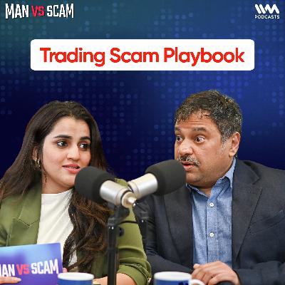 Ep #7 | Trading Scams in India EXPOSED | Fake Apps, Ponzi Chains & WhatsApp Traps | Man Vs Scam