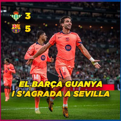 El Barça torna a divertir-se | Betis 3 FC Barcelona 5 El Barça torna a divertir-se | Betis 3 FC Barcelona 5
