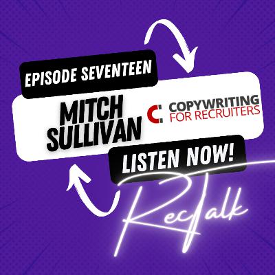 Mitch Sullivan [Copywriting for Recruiters] - Effective job advert writing with the KING of job adverts and copywriting in recruitment 017