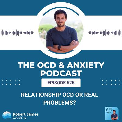 Is It Relationship OCD or a Real Relationship Problem?