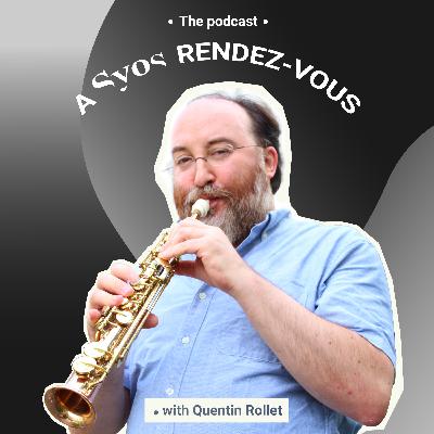 A Syos rendez-vous with Quentin Rollet