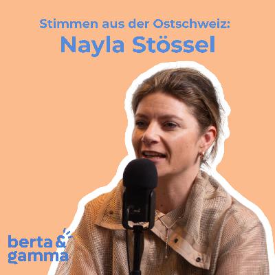 Folge 26: Nayla Stössel - «Konstruktive Kritik ist etwas sehr wichtiges»