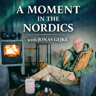 A Moment in the Nordics with Jonas Gejke A Moment in the Nordics with Jonas Gejke
