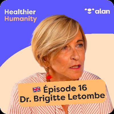 🇬🇧 #16 - The 3 secrets from a gynecologist to go through menopause without suffering – Dr. Brigitte Letombe
