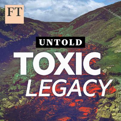 Introducing Untold: Toxic Legacy