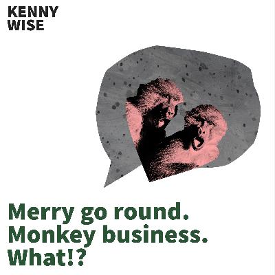 Merry Go Round. Monkey Business. What!? Merry Go Round. Monkey Business. What!?
