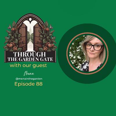 Episode 88 : Mena @menainthegarden 😅